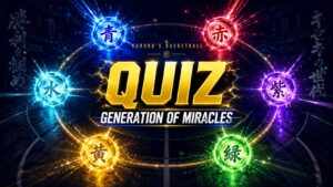 【黒子のバスケ】キャラ・必殺技クイズ20問｜キセキの世代を完全攻略【答え付き3択】